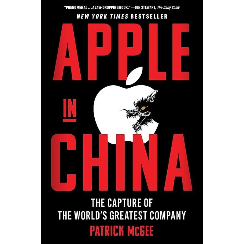 Apple in China: The Capture of the World's Greatest Company Kindle