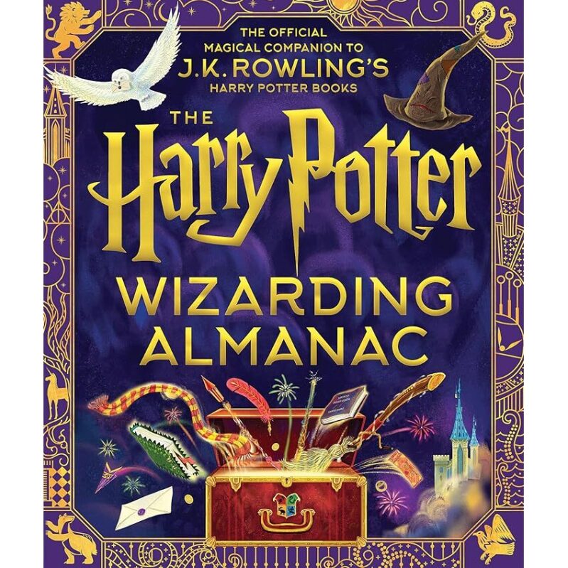 Harry Potter Wizarding Almanac Hardcover: Dive into the Magical World of Harry Potter