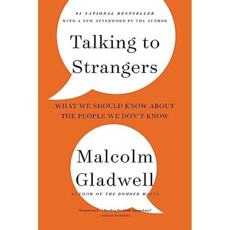 Talking to Strangers: What We Should Know about the People We Don't Know (eBook) by Malcolm Gladwell