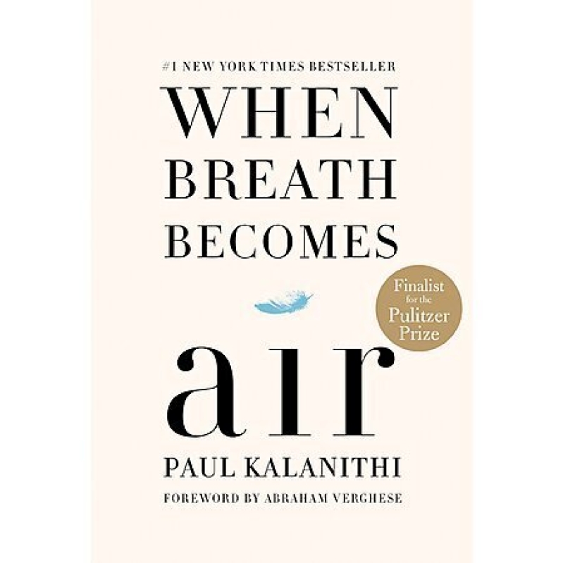 When Breath Becomes Air: A Profound Memoir by a Neurosurgeon