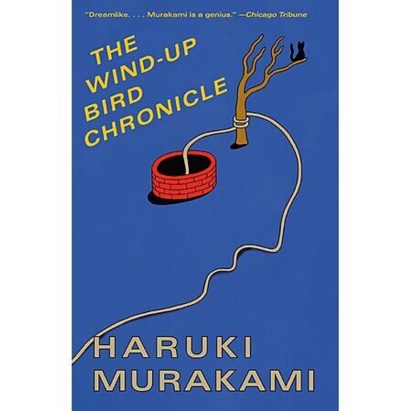 The Wind-Up Bird Chronicle: A Novel by Haruki Murakami - A Literary Steal