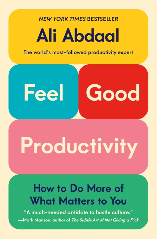 Feel Good Productivity: How to Do More of What Matters Kindle Edition
