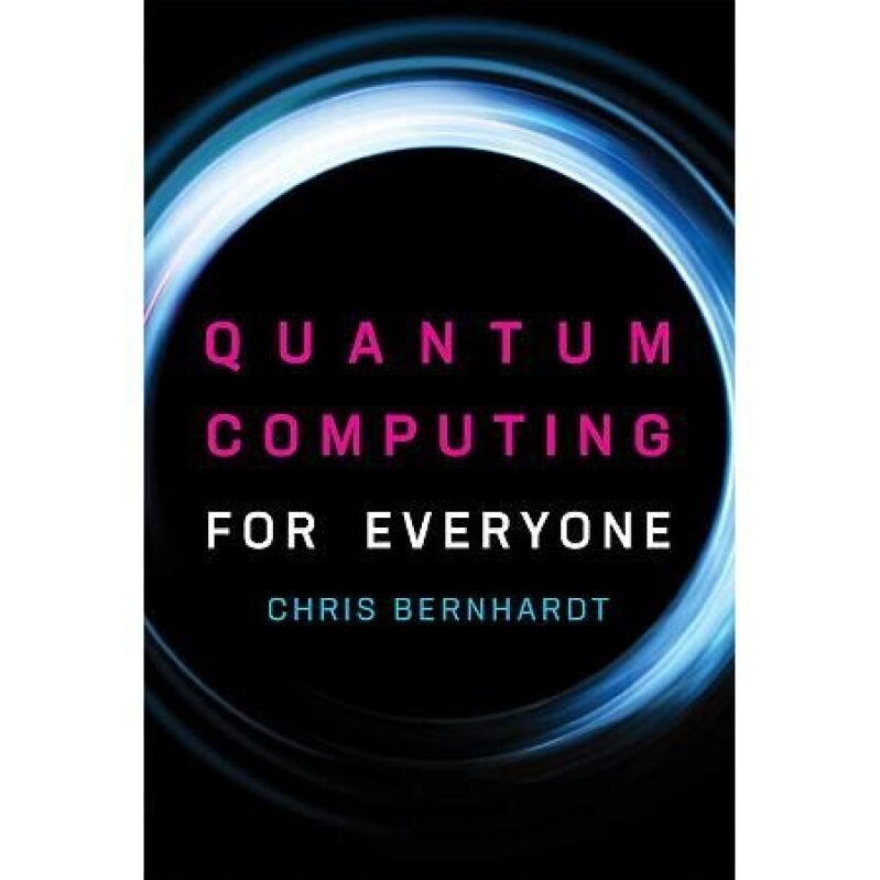 Quantum Computing for Everyone eBook at $1.99 - A Must-Have for Tech Enthusiasts
