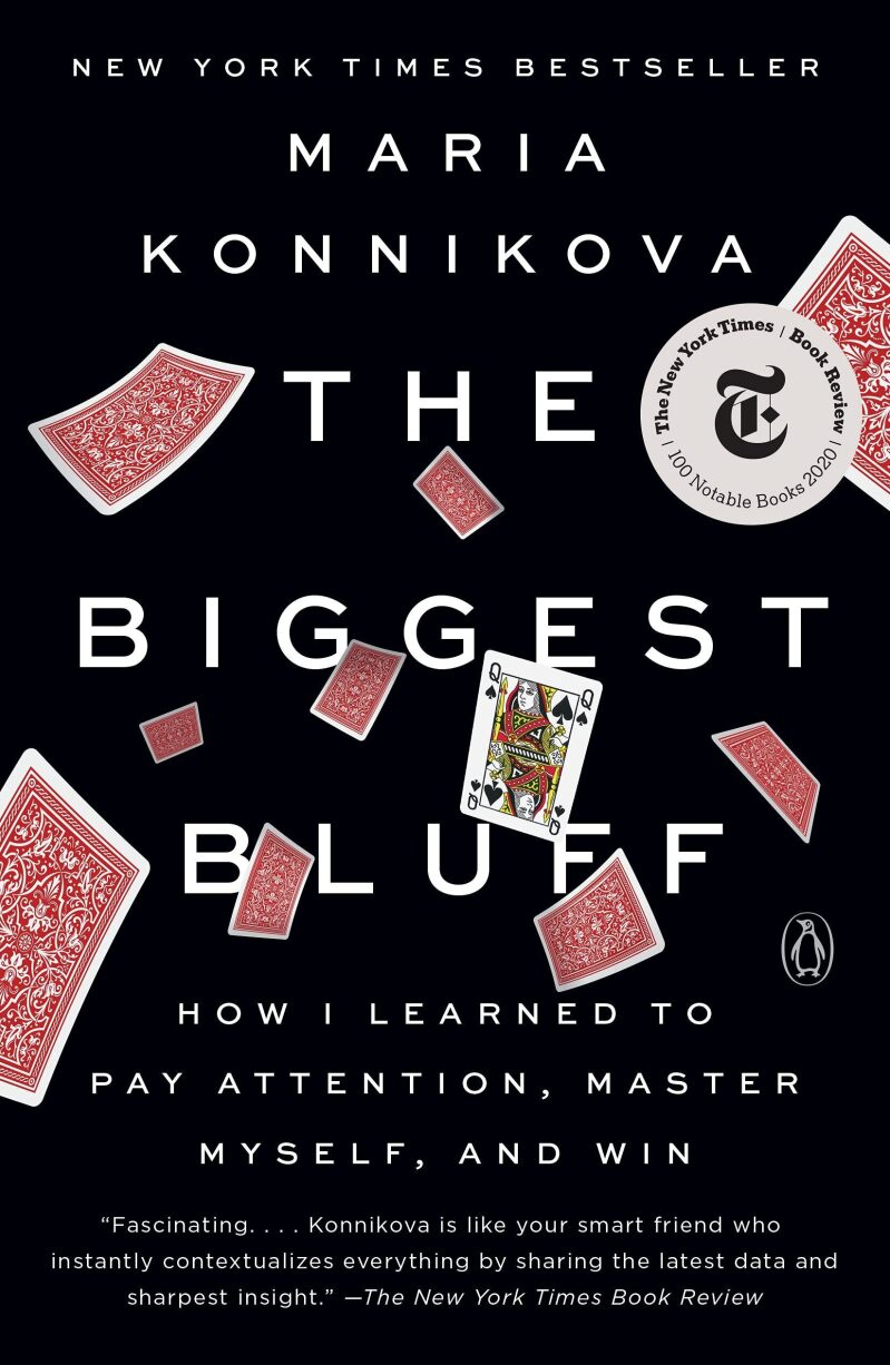 The Biggest Bluff: How I Learned to Pay Attention, Master Myself, and Win Kindle