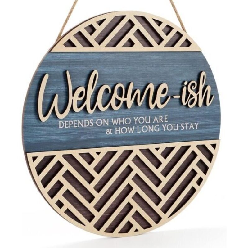 Humorous Wooden Welcome Sign - Farmhouse Style Decor
