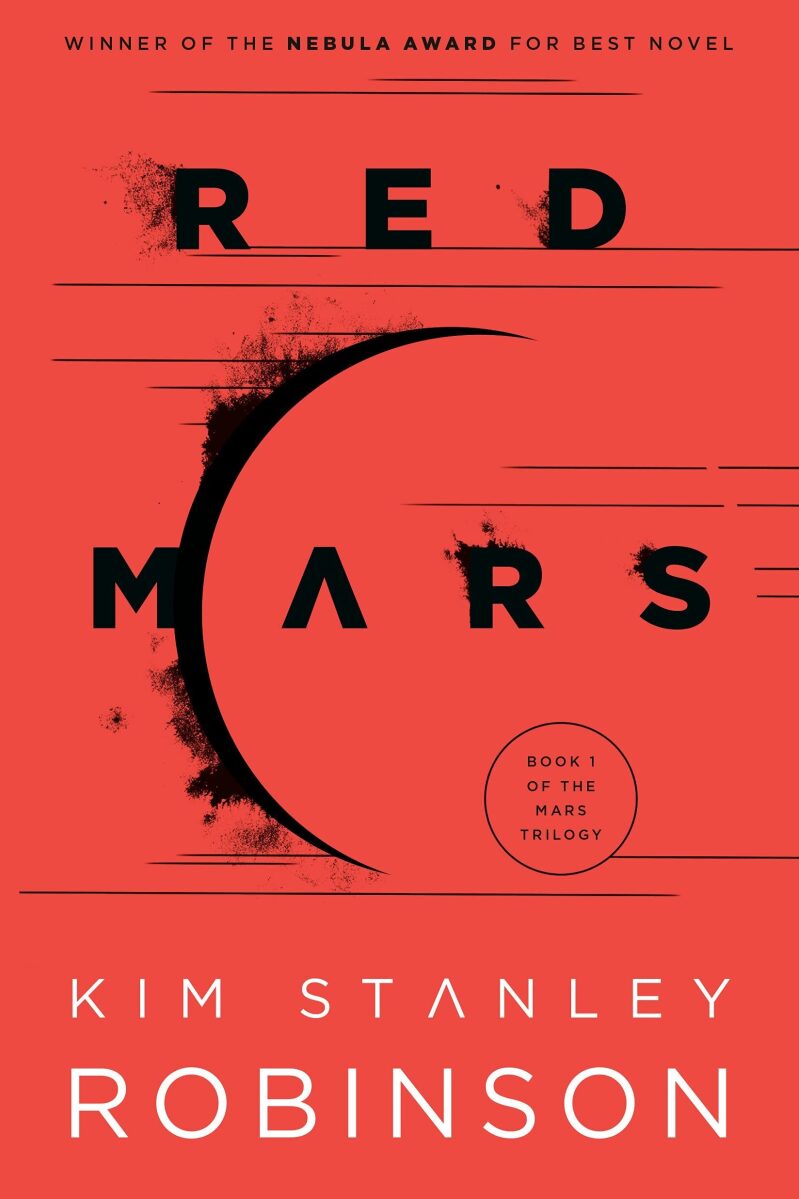 Red Mars: Mars Trilogy Book 1 Kindle Edition - Nebula Award-Winning Sci-Fi